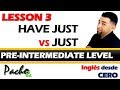 Lección 3 - Diferencias entre HAVE JUST y JUST, uso y estructuras | Curso inglés GRATIS