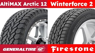 General AltiMAX Arctic 12 vs Firestone Winterforce 2