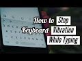 How To Stop Keyboard Vibration In Redmi Note 6 Pro | How To Stop Keyboard Vibration In Mi Mobiles