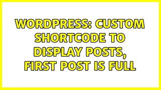 Wordpress: Custom shortcode to display posts, first post is full