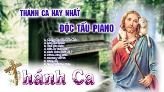 Thánh Ca Độc Tấu PIANO HAY NHẤT  | Thánh Ca Tuyển Chọn