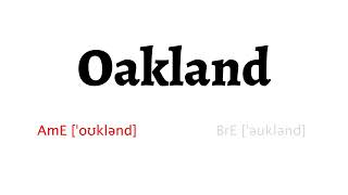 How to Pronounce oakland in American English and British English