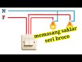 cara memasang saklar seri merk broco