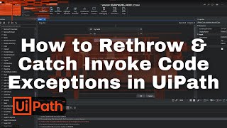 How to Catch Exception Messages Thrown in Invoke Code Activities in UiPath