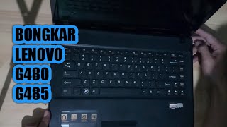 Cara Mudah Bongkar Lenovo G480 G485  | Servis bersihkan debu dan ganti pasta Processor | Dissasembly