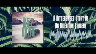 Isle Royal - A Bittersweet Story Of An American Tragedy (ft. Tyler Ennis of Ground Tracer)