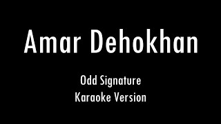 Amar Dehokhan | Odd Signature | Karaoke With Lyrics | Only Guitar Chords...