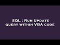 SQL : Run Update query within VBA code