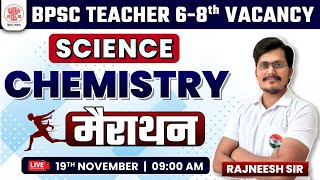 BPSC Teacher Vacancy | Chemistry Marathon, Science For BPSC TRE 2.0, Chemistry Marathon Rajneesh Sir