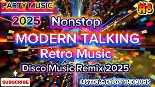 Nonstop 80s Modern Talking Retro Music Disco Remix 2025 ( #8 Party Music Remix ) DJ Limar