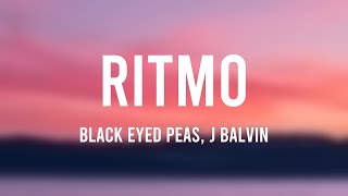 RITMO - Black Eyed Peas, J Balvin (Lyrics Version) 🪕