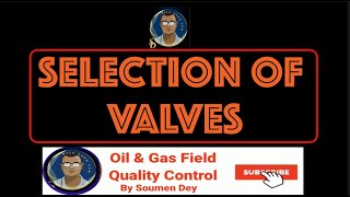 Selection Of Valves || Do You Know Basic Properties Of A Valve?