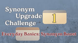 Everyday English Synonyms You NEED to Know | Synonym Upgrade Challenge (Advanced Level)