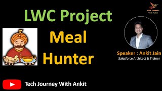 LWC Project | Part 3 -  Meal Hunt | #salesforce #lwc #integration #project