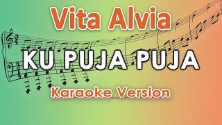Vita Alvia - Ku Puja Puja Karaoke Lirik Tanpa Vokal By Regis