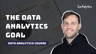 The Data Analytics Goal | Module 1 | Surfalytics