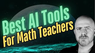 5 Best AI Tools for Math Teachers