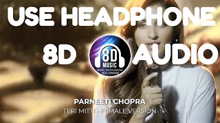 Teri Mitti(Female Version) - 8D AUDIO | Music Enthusiasm Bollywood | Kargil Vijay Diwas Special