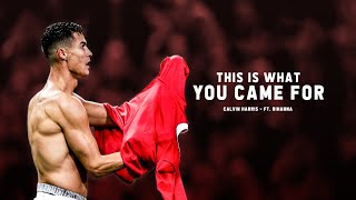 Cristiano Ronaldo 2021 • This Is What You Came For • Skills,Tricks & Goals | HD