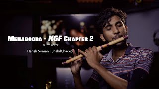 KGF Chapter 2 | Mehabooba Song | Flute Cover  | Rocking Star Yash | Harish Soman | Shahil Chacko