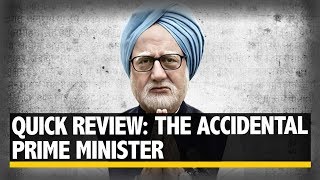 Quick Review: The Accidental Prime Minister | The Quint