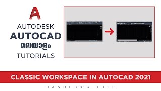 Autocad malayalam tutorials: How to create AutoCAD classic workspace in AutoCAD 2021