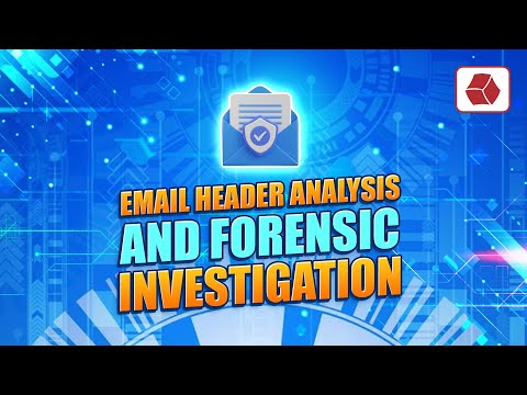 Email header analysis and forensic investigation