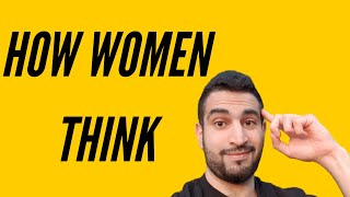 How Women Think - What Most Men Don't Get