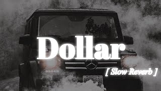 Dollar Song - #sidhu Moosewala [ Slowed reverb ]