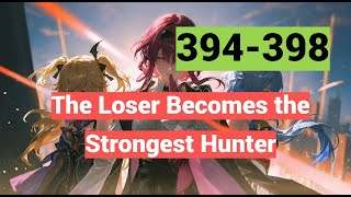 Audio novel| The Loser Becomes the Strongest Hunter 394-398 | Audio Bear Short