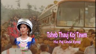 Paj linda Xiong- Tsheb Thauj Koj Tawm plaws hauv  vib nais