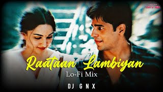 Raataan Lambiyan (Lo-Fi) DJ GNX | Shershaah | Sidharth, Kiara | Jubin Nautiyal | Indian Lofi & Chill