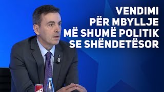 Tolaj: Vendimi për mbyllje më shumë politik sesa shëndetësor