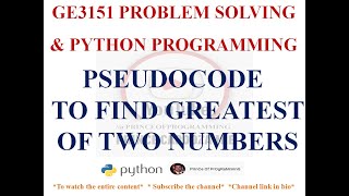 PSEUDOCODE TO FIND GREATEST AMONG TWO NUMBERS | GE3151 PROBLEM SOLVING AND PYTHON PROGRAMMING NOTES