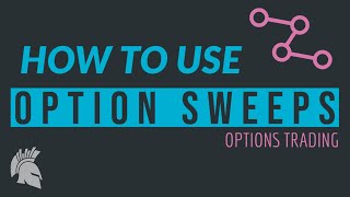 How to Use Option Sweeps