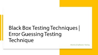 Error Guessing Testing Technique | Black Box Testing Techniques | Software Testing Explained