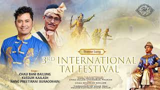 Theme song of 3rd Tai International Cultural Festival | Kussum Kailash /Chau Bani Bailung/Preetirani