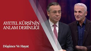 Ayet'ül Kürsi'nin Mana Derinliği  - Düşünce ve Hayat (55. Bölüm)