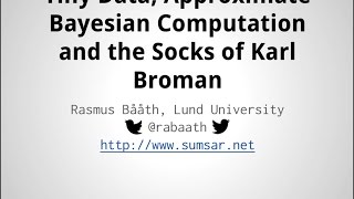 Tiny Data, Approximate Bayesian Computation and the Socks of Karl Broman