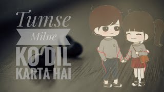 Tumse Milne Ko Dil Karta Hai | Unplugged Cover | Digbijoy Acharjee | Romantic whatsapp status |