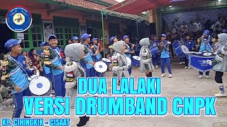 DUA LALAKI - AZMY Z || Cover Drumband CNPK SUKASARI || Kp. Cihingkik - Cisaat