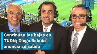 Diego Balado anuncia su salida de TUDN; siguen las bajas en la televisora