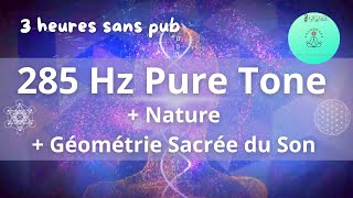 285 Hz Pure Tone | Réparation des organes | Fréquence de Guérison