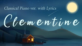 [피아노 동요]나의 사랑 클레멘타인 (미국 동요) 차분한 음악 슬픈노래 Oh My Darling Clementine 넓고넓은 바닷가에