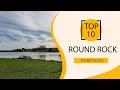 Top 10 Best Tourist Places to Visit in Round Rock, Texas | USA - English