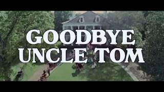 GOODBYE UNCLE TOM