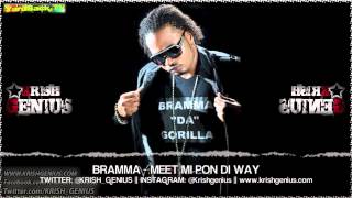 Bramma - Meet Mi Pon Di Way [Overdrive Riddim] July 2013