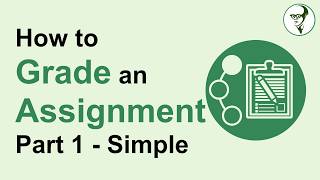 How to Grade an Assignment Part 1 - Simple