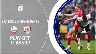 PLAY-OFF CLASSIC! | Bolton Wanderers v Barnsley extended highlights