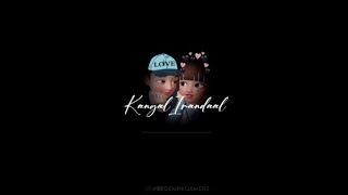 Kangal Irandal❤️Love Song ❤️Female Version | 4k | Lyrics Song | Gemini Edit